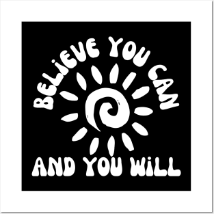 Believe You Can And You Will. Retro Typography Motivational and Inspirational Quote Posters and Art